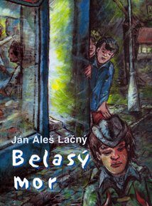 Belasý mor - Ján A. Lačný