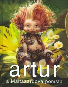 Artur a Maltazardova pomsta 3 - Luc Besson