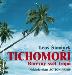 Tichomoří - Barevný svět tropů - Leoš Šimánek
