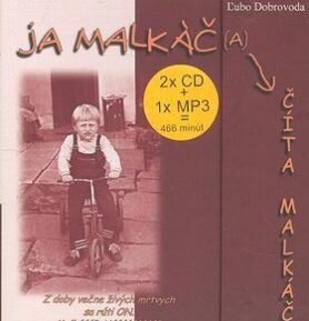 Ja malkáč(a) číta malkáč - Ľubo Dobrovoda;  Malkáč