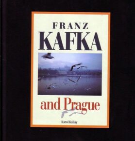 Franz Kafka and Prague - Karol Kállay