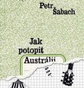Jak potopit Austrálii - 10. vydání - Petr Šabach