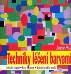 Techniky léčení barvami - Petr Jakeš