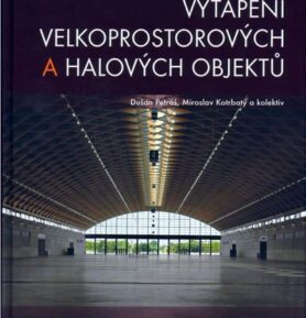 Vytápění velkoprostorových a halových objektů - Dušan Petráš