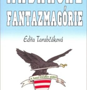 Maďarské fantazmagórie - Edita Tarabčáková