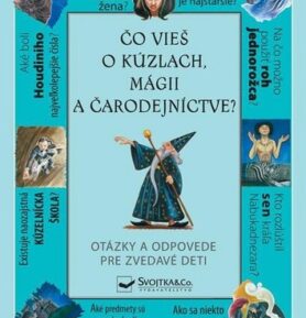 Čo vieš o kúzlach, mágii a čarodejníctve?