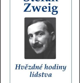 Hvězdné hodiny lidstva - Stefan Zweig