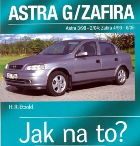 Opel Astra G/Zafira - 3/98 - 6/05 - Jak na to? - 62. - Hans-Rüdiger Etzold