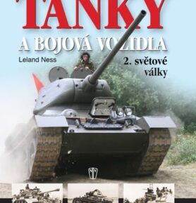 Tanky a bojová vozidla 2. světové války - Leland Ness