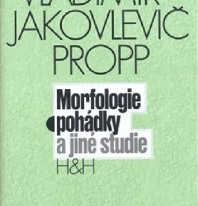 Morfologie pohádky a jiné studie - Vladimir Jakovlevič Propp