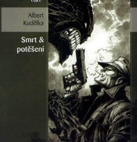 Smrt a potěšení (Edice Pevnost) - Albert Kudělka