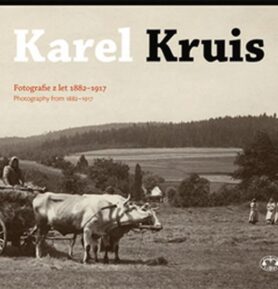 Karel kruis - Fotografie z let 1882 - 1917 - Miroslav Kotěšovec
