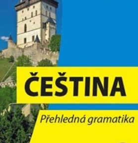 Čeština - Přehledná gramatika (nové vydá - Martina Sobotíková