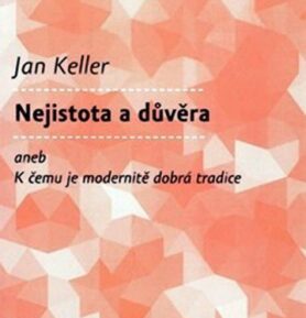 Nejistota a důvěra - Jan Keller