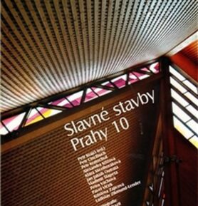 Slavné stavby Prahy 10 - kolektiv autorů