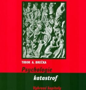 Psychologie katastrof - Tibor Brečka