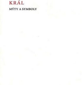 Král - mýty a symboly - Jean-Paul Roux