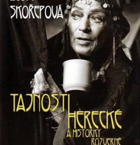 Tajnosti herecké a historky rozmarné - Luba Skořepová