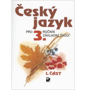 Český jazyk pro 3. ročník ZŠ - 1. část - Ludmila Konopková