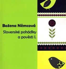 Slovenské pohádky a pověsti I. - Božena Němcová