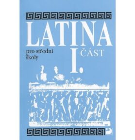 Latina pro SŠ - I.část - Vlasta Seinerová
