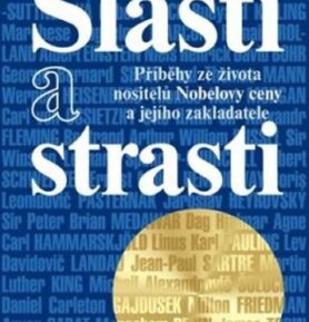 Slasti a strasti - Příběhy ze života nositelů Nobelovy ceny - Ivan Brož