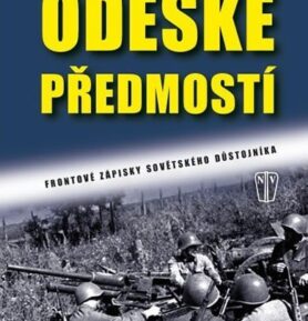 Oděské předmostí - Frontové zápisky sovětského důstojníka - G. I. Peněžko