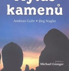Mýtus kamenů - Moc, magie a tajemství kamenů - Andreas Guhr
