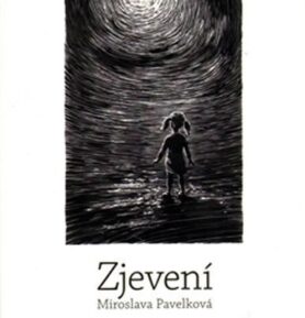 Zjevení - Miroslava Pavelková