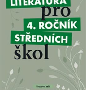 Literatura pro 4. ročník SŠ - Pracovní sešit - Lukáš Andree