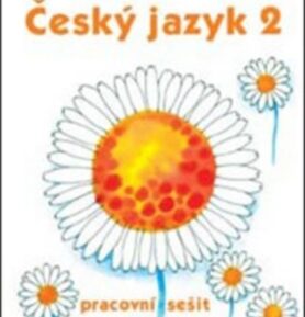 Český jazyk 2 - pracovní sešit - 2. ročník - Hana Mikulenková