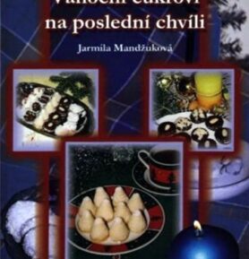 Vánoční cukroví na poslední chvíli, 1.  vydání - Jarmila Mandžuková