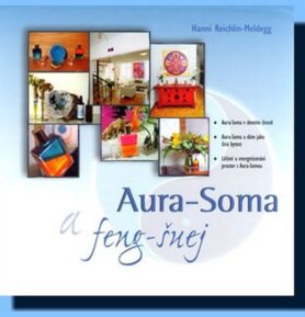 Aura-Soma a feng-šuej - Hanni Meldegg-Reichlin