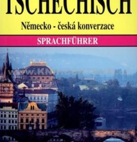 Tschechisch / Německo - česká konverzace - Dagmar Březinová