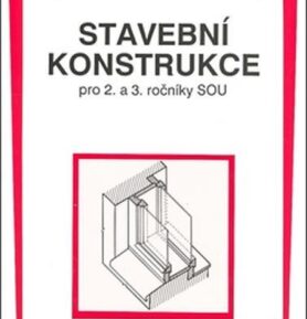 Stavební konstrukce pro 2. a 3. ročník SOU - Antonín Doseděl