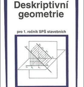 Deskriptivní geometrie I. pro 1.r. SPŠ stavební - Ján Korch