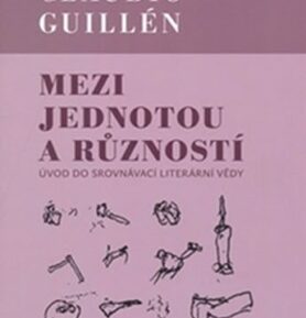 Mezi jednotou a růzností - Claudio Guillén