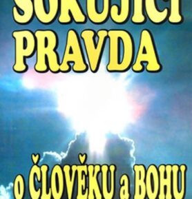 Šokující pravda o člověku a Bohu - Robert Homir