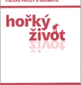 Hořký život