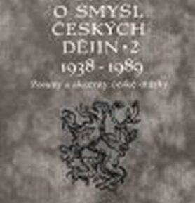 Spor o smysl českých dějin 2, 1938-1989 - Miloš Havelka