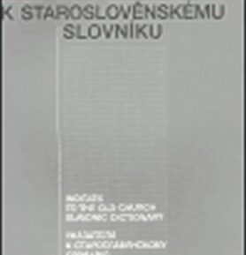 Indexy k staroslověnskému slovníku - Zdeňka Ribarová