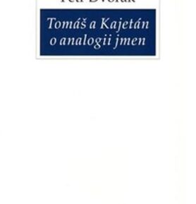 Tomáš a Kajetán o analogii jmen - Petr Dvořák