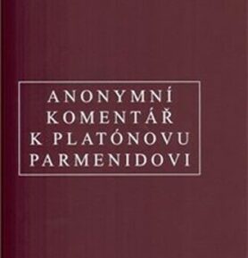Anonymní komentář k Platónovu „Parmenidovi“ - Anonym