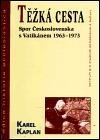 Těžká cesta: Spor Československa s Vatikánem 1963-1973 - Karel Kaplan