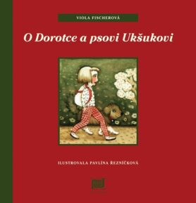 O Dorotce a psovi Ukšukovi - Viola Fischerová