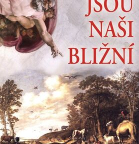 Zvířata jsou naši bližní - Výbor z děl světových humanistů a křesťanských myslitelů - Jan Čejka