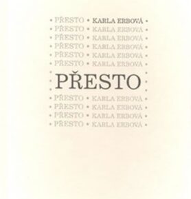 Přesto - Karla Erbová