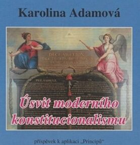 Úsvit moderního konstitucionalismu - Karolina Adamová