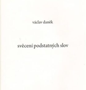 Svěcení podstatných slov - Václav Daněk