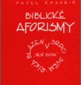 Biblické aforismy - Pavel Kosorin